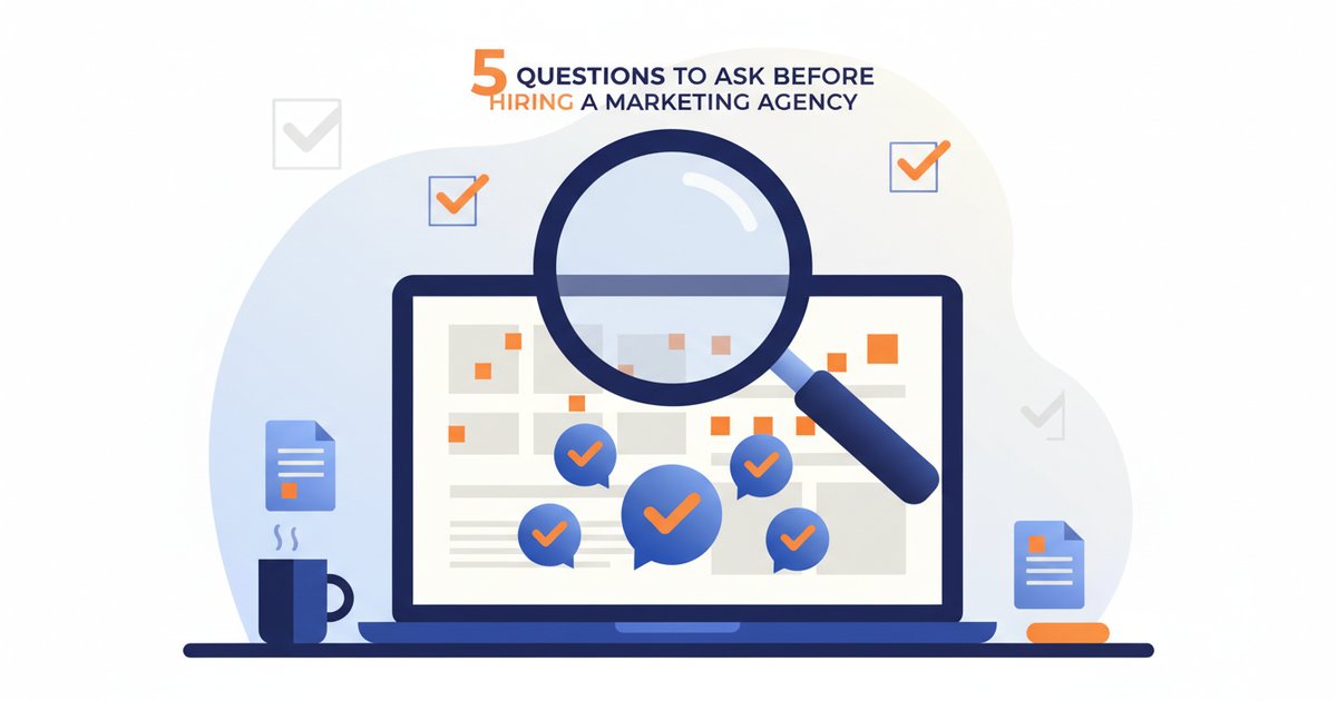 5 questions to ask before hiring a marketing agency 2026 small business guide